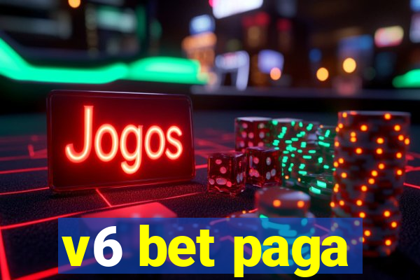 v6 bet paga